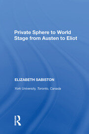 Private Sphere to World Stage from Austen to Eliot book cover