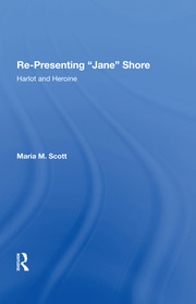 Re-Presenting 'Jane' Shore: Harlot and Heroine book cover