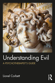 Understanding Evil: A Psychotherapist’s Guide book cover