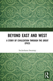 Beyond East and West: A Story of Civilization through the Great Epics book cover