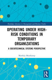 Operating Under High-Risk Conditions in Temporary Organizations: A Sociotechnical Systems Perspective book cover