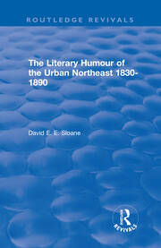 Routledge Revivals: The Literary Humour of the Urban Northeast 1830-1890 (1983) book cover