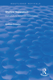 Shadow Separatism: Implications for Democratic Consolidation book cover