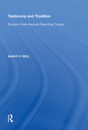 Testimony and Tradition: Studies in Reformed and Dissenting Thought book cover