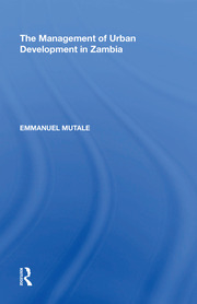 The Management of Urban Development in Zambia book cover
