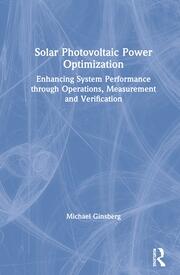 Solar Photovoltaic Power Optimization: Enhancing System Performance through Operations, Measurement, and Verification book cover