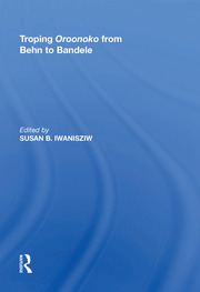 Troping Oroonoko from Behn to Bandele book cover