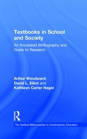 Textbooks in School and Society: An Annotated Bibliography & Guide to Research book cover