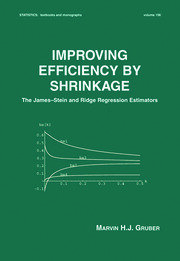 Improving Efficiency by Shrinkage: The James--Stein and Ridge Regression Estimators book cover