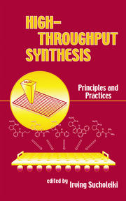 High-Throughput Synthesis: Principles and Practices book cover