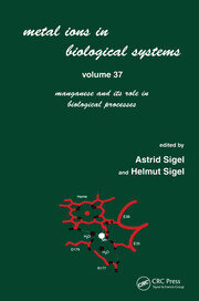 Metal Ions in Biological Systems: Volume 37: Manganese and Its Role in Biological Processes book cover