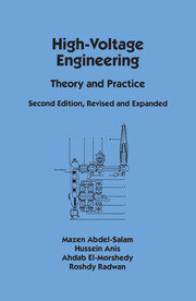 High-Voltage Engineering: Theory and Practice, Second Edition, Revised and Expanded book cover