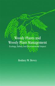 Woody Plants and Woody Plant Management: Ecology: Safety, and Environmental ImPatt book cover