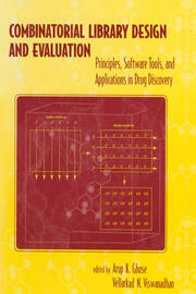 Combinatorial Library Design and Evaluation: Principles, Software, Tools, and Applications in Drug Discovery book cover