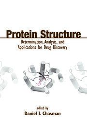 Protein Structure: Determination, Analysis, and Applications for Drug Discovery book cover
