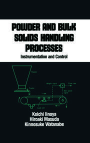 Powder and Bulk Solids Handling Processes: Instrumentation and Control book cover