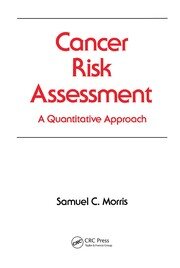 Cancer Risk Assessment: A Quantitative Approach book cover