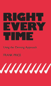 Right Every Time: Using the Deming Approach book cover