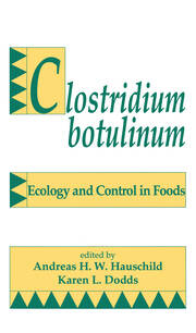 Clostridium Botulinum: Ecology and Control in Foods book cover