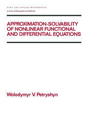 Approximation-solvability of Nonlinear Functional and Differential Equations book cover