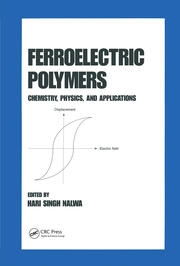 Ferroelectric Polymers: Chemistry: Physics, and Applications book cover