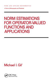 Norm Estimations for Operator Valued Functions and Their Applications book cover