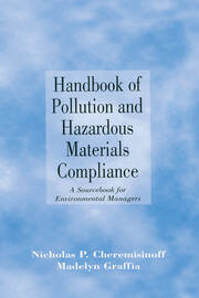 Handbook of Pollution and Hazardous Materials Compliance: A Sourcebook for Environmental Managers book cover