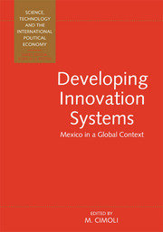Developing Innovation Systems: Mexico in a Global Context book cover