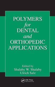 Polymers for Dental and Orthopedic Applications book cover