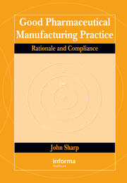 Good Pharmaceutical Manufacturing Practice: Rationale and Compliance book cover