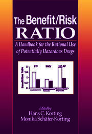 The Benefit/Risk Ratio: A Handbook for the Rational Use of Potentially Hazardous Drugs book cover