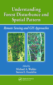 Understanding Forest Disturbance and Spatial Pattern: Remote Sensing and GIS Approaches book cover