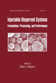 Injectable Dispersed Systems: Formulation, Processing, and Performance book cover