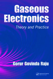 Gaseous Electronics: Theory and Practice book cover