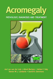 Acromegaly: Pathology, Diagnosis and Treatment book cover