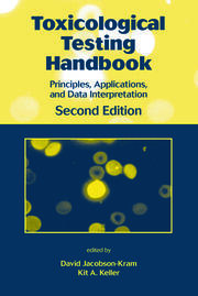 Toxicological Testing Handbook: Principles, Applications and Data Interpretation book cover