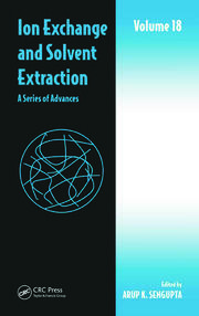 Ion Exchange and Solvent Extraction: A Series of Advances, Volume 18 book cover