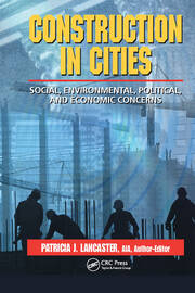 Construction in Cities: Social, Environmental, Political, and Economic Concerns book cover