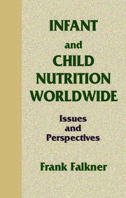 Infant and Child Nutrition Worldwide: Issues and Perspectives book cover