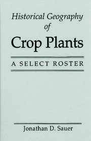 Historical Geography of Crop Plants: A Select Roster book cover