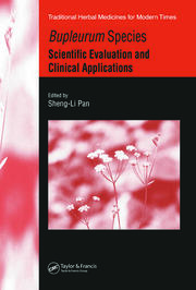 Bupleurum Species: Scientific Evaluation and Clinical Applications book cover
