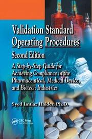 Validation Standard Operating Procedures: A Step by Step Guide for Achieving Compliance in the Pharmaceutical, Medical Device, and Biotech Industries book cover