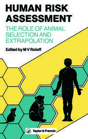 Human Risk Assessment: The Role Of Animal Selection And Extrapolation book cover