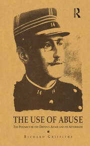 The Use of Abuse: The Polemics of the Dreyfus Affair and Its Aftermath book cover