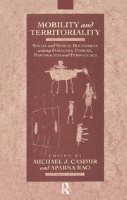 Mobility and Territoriality: Social and Spatial Boundaries among Foragers, Fishers, Pastoralists and Peripatetics book cover