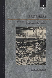 Brothers: The Politics of Violence among the Sekani of Northern British Columbia book cover