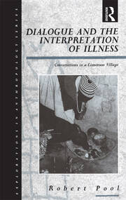Dialogue and the Interpretation of Illness: Conversations in a Cameroon Village book cover