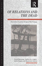 Of Relations and the Dead: Four Societies Viewed from the Angle of Their Exchanges book cover