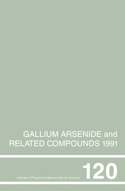 Gallium Arsenide and Related Compounds 1991, Proceedings of the Eighteenth INT  Symposium, 9-12 September 1991, Seattle, USA book cover