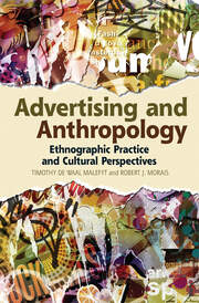 Advertising and Anthropology: Ethnographic Practice and Cultural Perspectives book cover